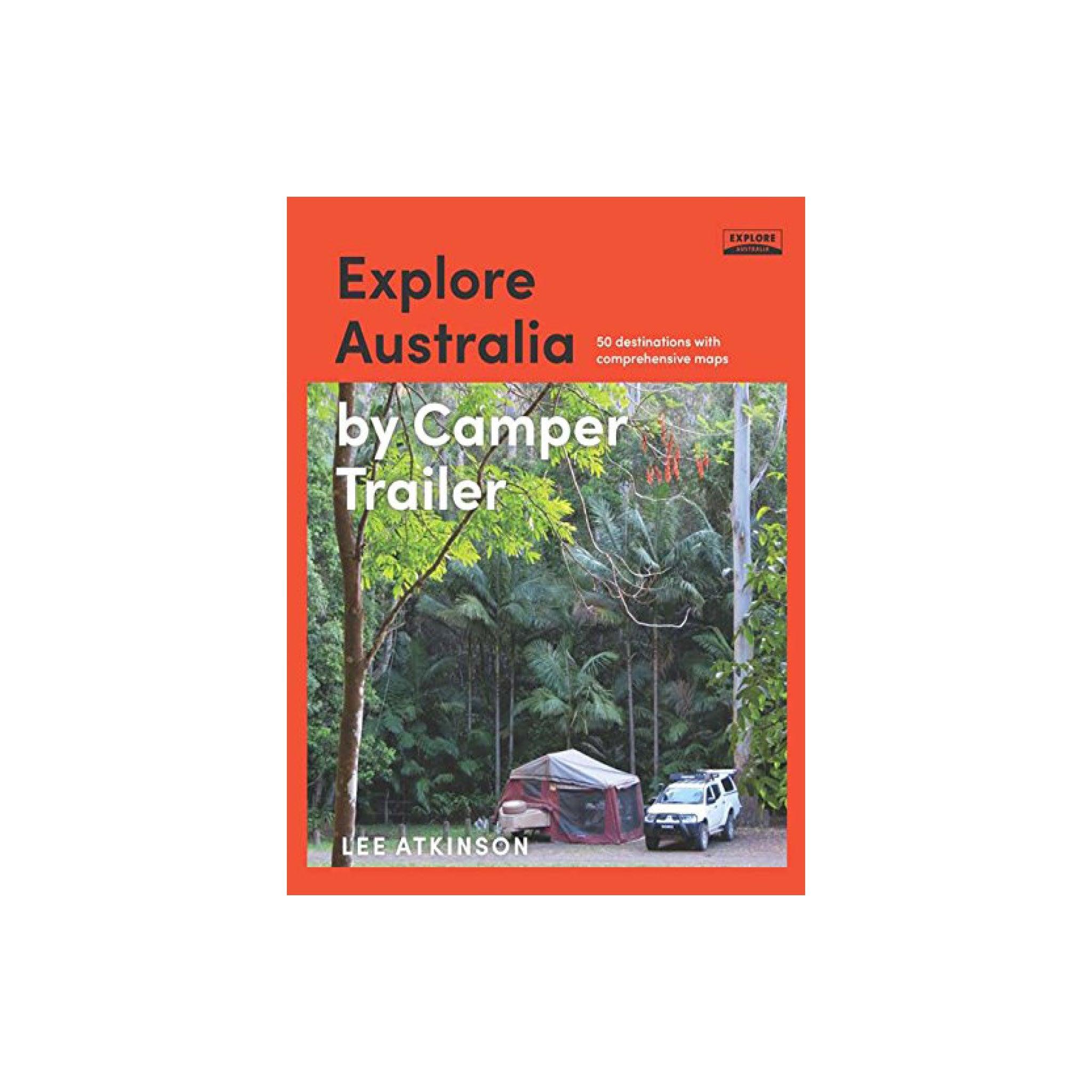Explore Australia by Camper Trailer - Aussie Traveller